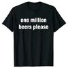 Fun Retro Beer Please Drink A Million Glasses of Beer Print T-shirt Men's Fashion Casual Summer Short-sleeved T-shirt Y2K Tops