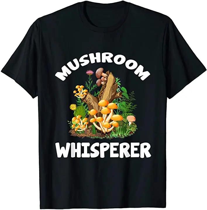 

Mushroom Whisperer Tee Fashion Mushrooms Hunter Mens TShirt Premium Cotton Short Sleeve ONeck Unisex T Shirt New S3XL 4XL