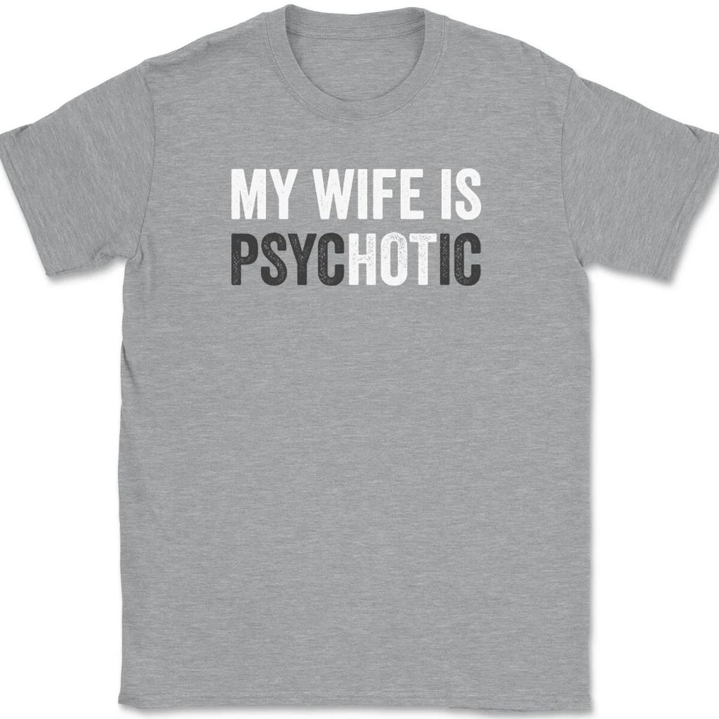 MOJE MANŽELKA JE PSYCHOTICKÁ Unisex Tričko Unisex Tričko Letní Jarní Novinka Streetwear Oversize Volný Bavlněný Top Vtipný Humor Vtip Novinka