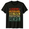 Legend Husband Dad Papa Protector Unisexs TShirt Fathers Day Gift For Him