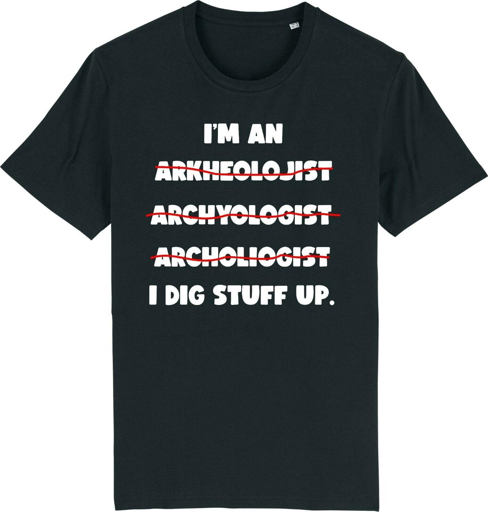 Archeologist i m a... funny archeology spelling t-shirt S разноцветный
