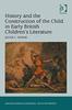 The History and the Construction of the Child In Early British Children's Literature Book