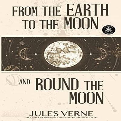 From the Earth To the Moon and Round the Moon by Jules Verne Hardback Book 9781680572179