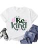Be Kind Shirt For Women Kindness Teacher T-Shirt Inspirational Teacher Tee Tops