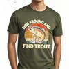 Solid Color Teeshirt Unisex short sleeve tshirt Brand Teeshirt Fish Around And Find Trout Anime Male Top tees Quick Dry Shirt