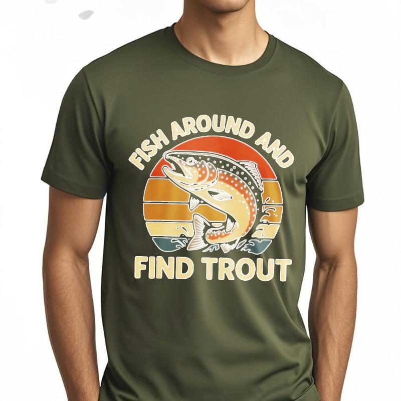 Solid Color Teeshirt Unisex short sleeve tshirt Brand Teeshirt Fish Around And Find Trout Anime Male Top tees Quick Dry Shirt