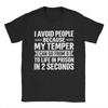 I Avoid People Because My Temper Can Go From 0 To Life In Prison In 2 Seconds Tshirts Unisex Cotton T Shirt Short Sleeve Tee