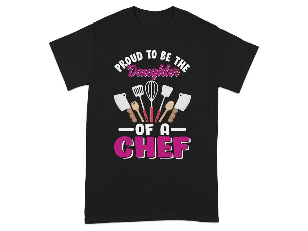Daughter Chef T-Shirt Culinary Gift Foodie Cook Shirt Gift for Daughter Kitchen