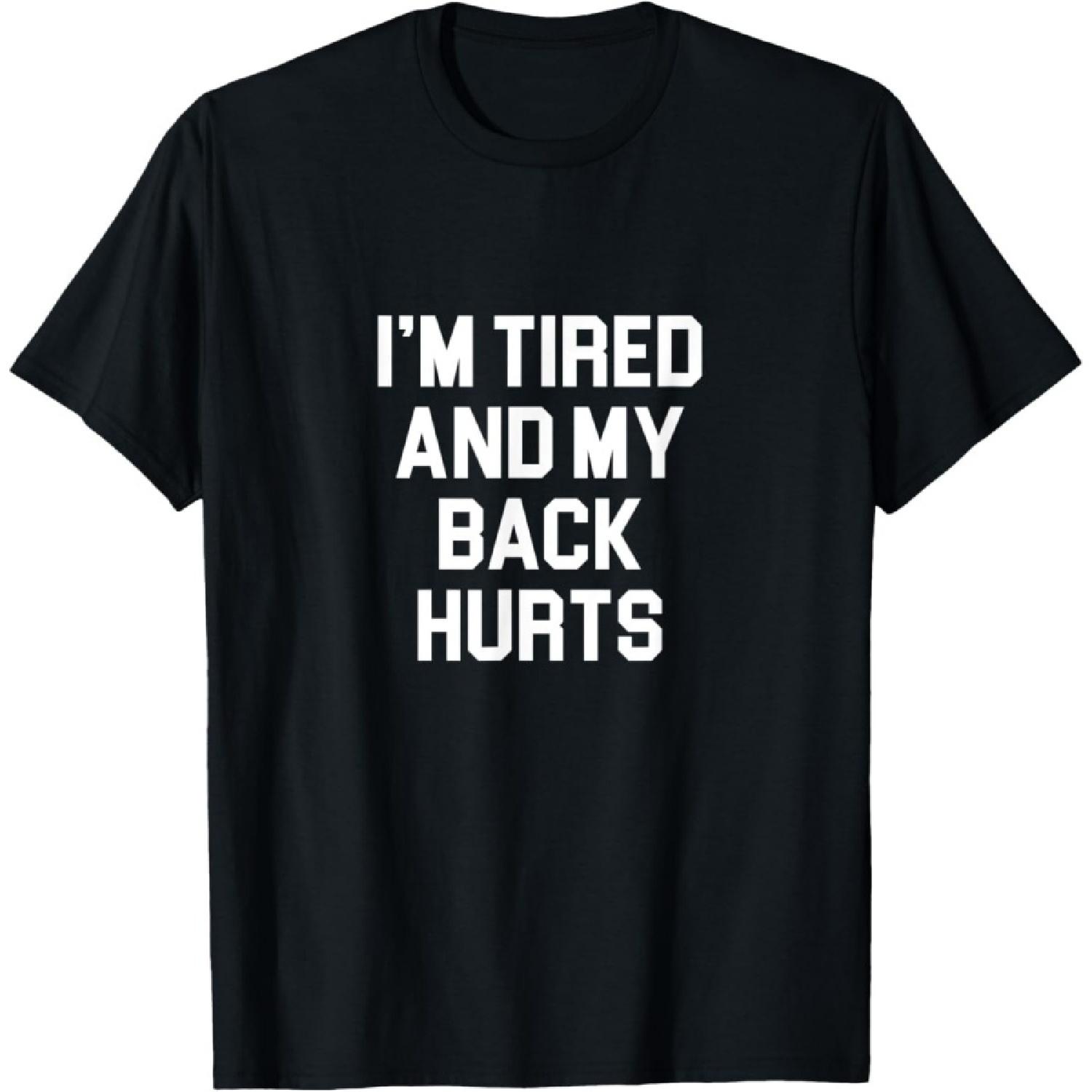 NEWTRUE Im Tired and My Back Hurts T-Shirt XXXXXL разноцветный