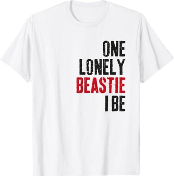 One Lonely Beastie I Be Funny Quote Saying Humor Sarcastic T-Shirt Unisex T-Shirt XXL