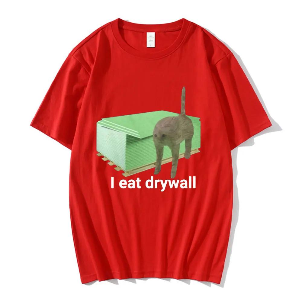 I Eat Drywall T Shirt Funny Cute Cat Meme Graphic T-shirts Men's Women Clothing Casual Oversized T-shirt Streetwear