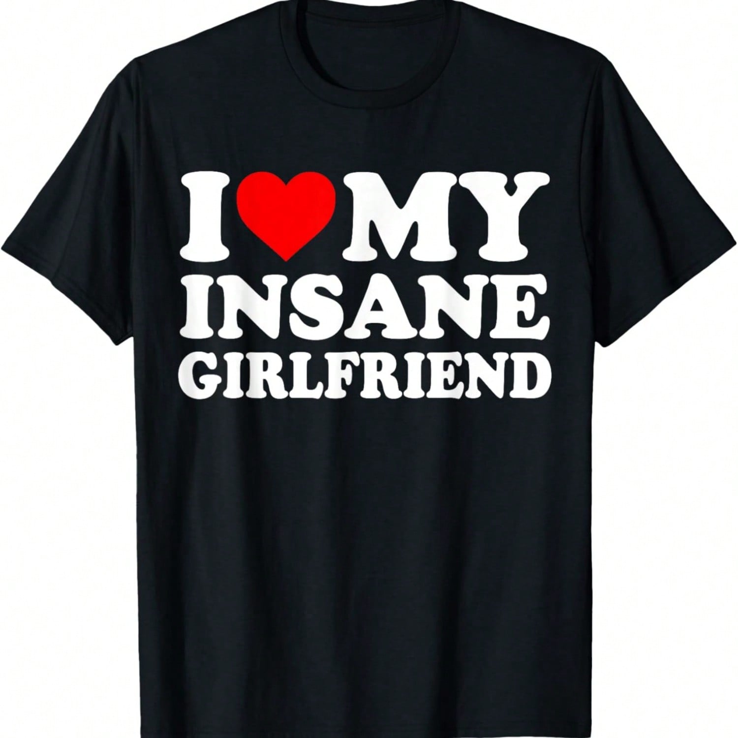 I Love My Insane Girlfriend T-Shirt S разноцветный