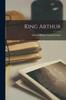 King Arthur by Edward Bulwer Lytton Lytton Paperback Book 9781016513821