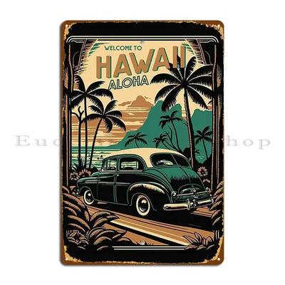 Welcome To Hawaii Aloha Metal Plaque Poster Plates Print Club Bar Cinema Club Tin Sign Poster