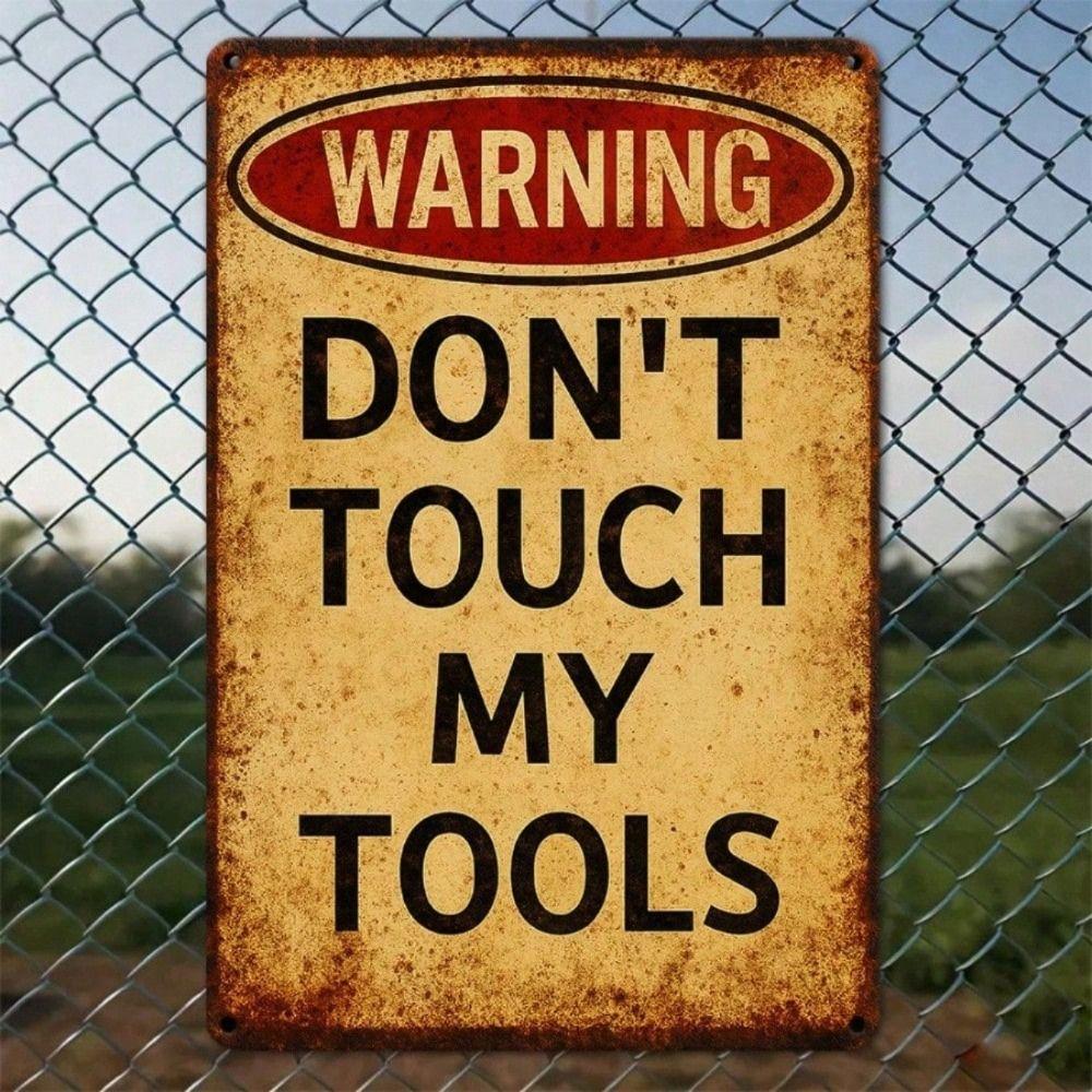 

Vintage Don t Touch My Tools Metal Poster Wall Art for Garage