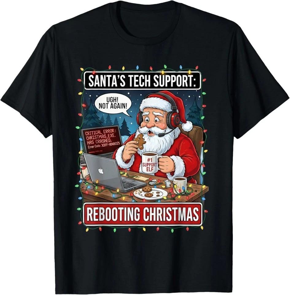 Santa s Tech Support: Rebooting Christmas Funny T-Shirt UNISEX XL