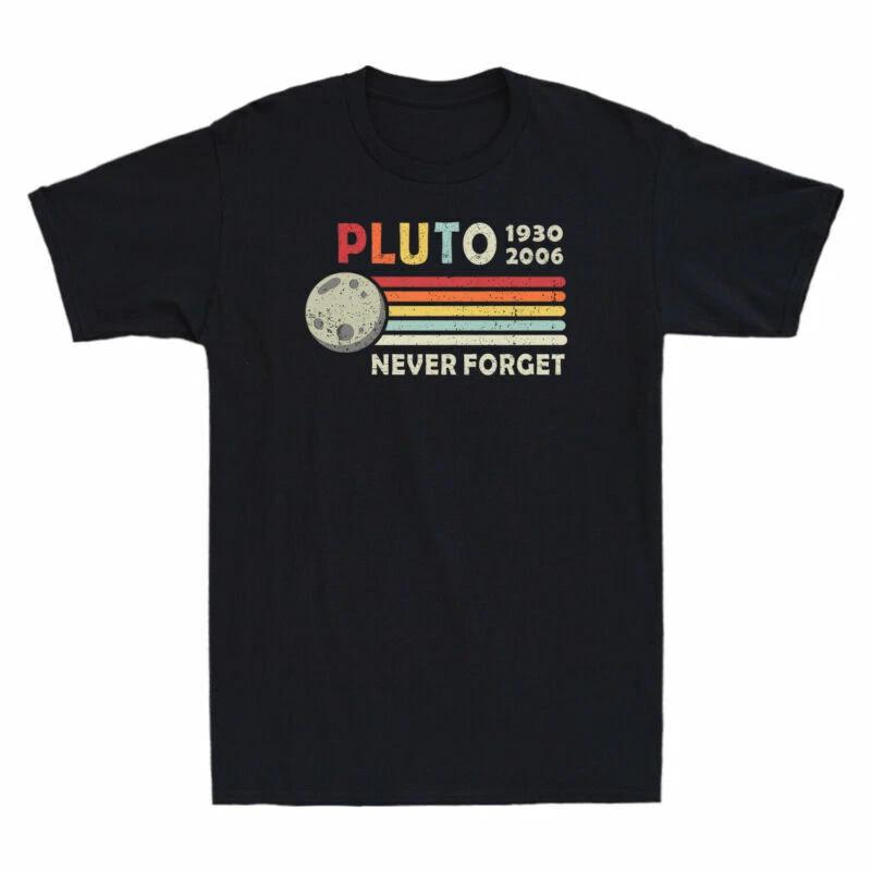 Pluto Never Forget 1930-2006 Vintage T-Shirt Funny Space Science Gift Men s Tee XXL