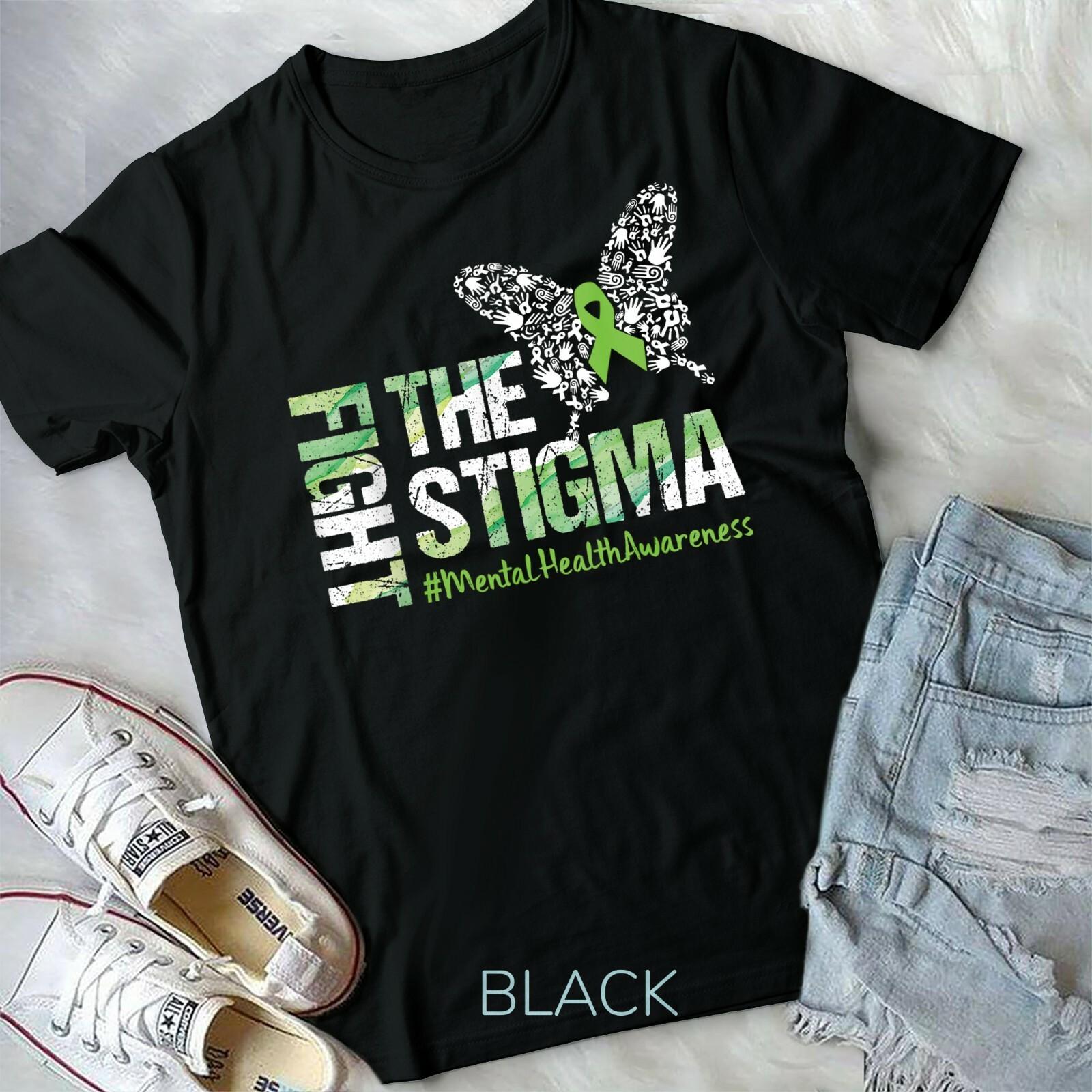 Fight The Stigma Mental Health Awareness Gift T-shirt T-shirt Unisex T-shirt XL