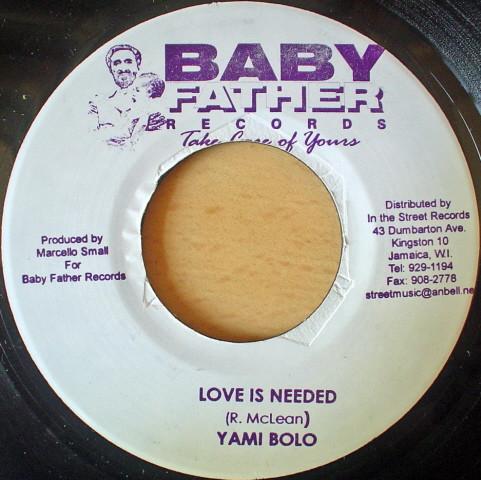 

7inch Record YAMI BOLO / DAVILLE - Love Is Needed / You re The One NONE Baby Father Rec 2003 Jamaica Reggae, Ska & Dub Used