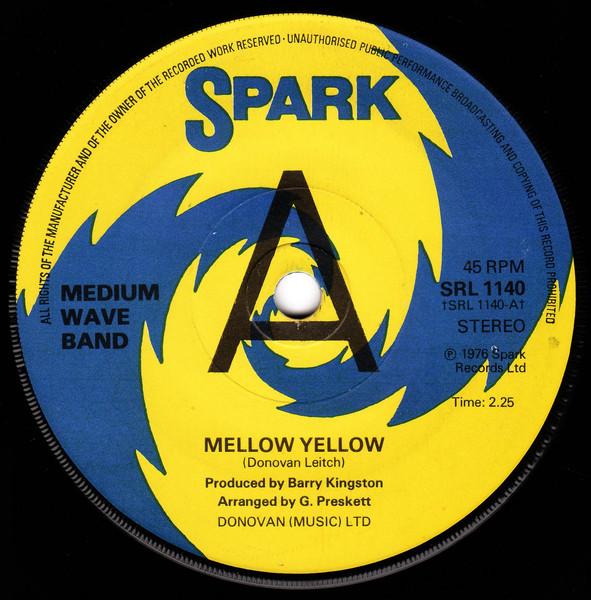 

7inch Record MEDIUM WAVE BAND - Mellow Yellow SRL1140 SPARK 1976 UK Rock Used