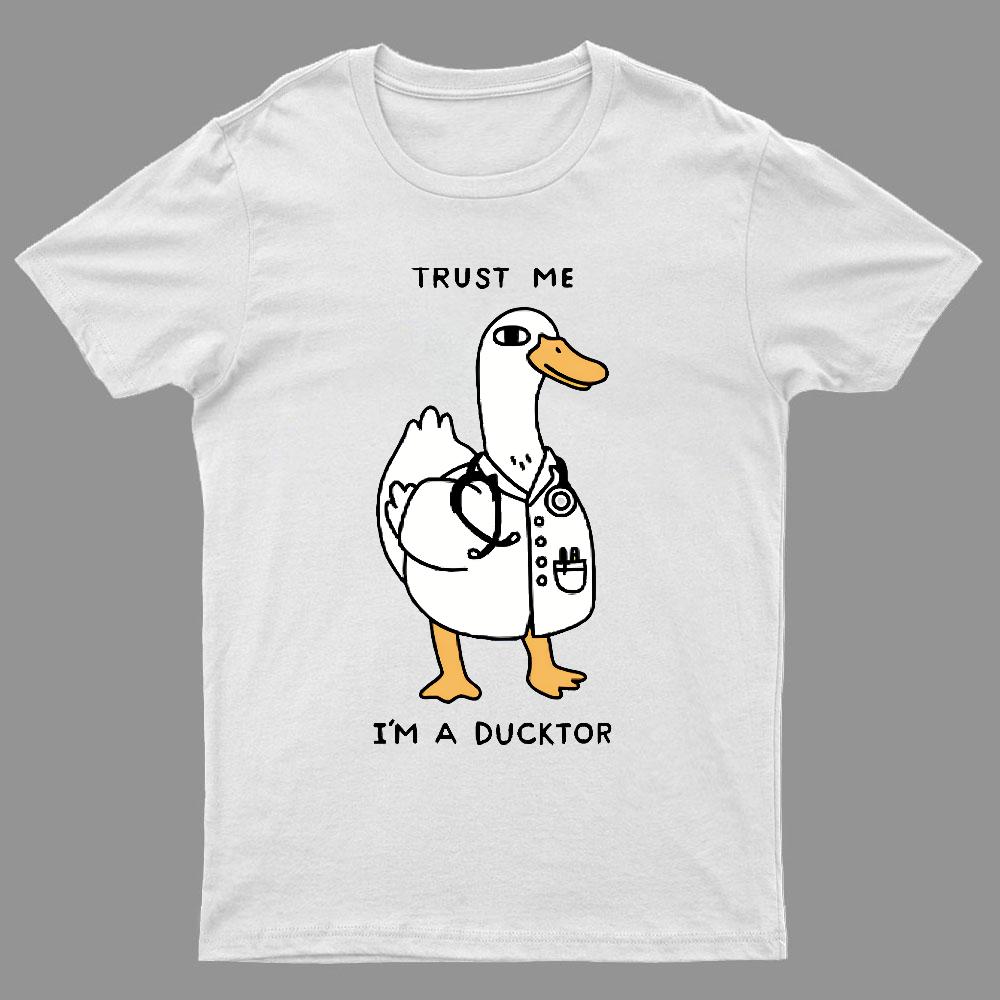 Trust Me Im a Ducktor Geeky T-Shirt