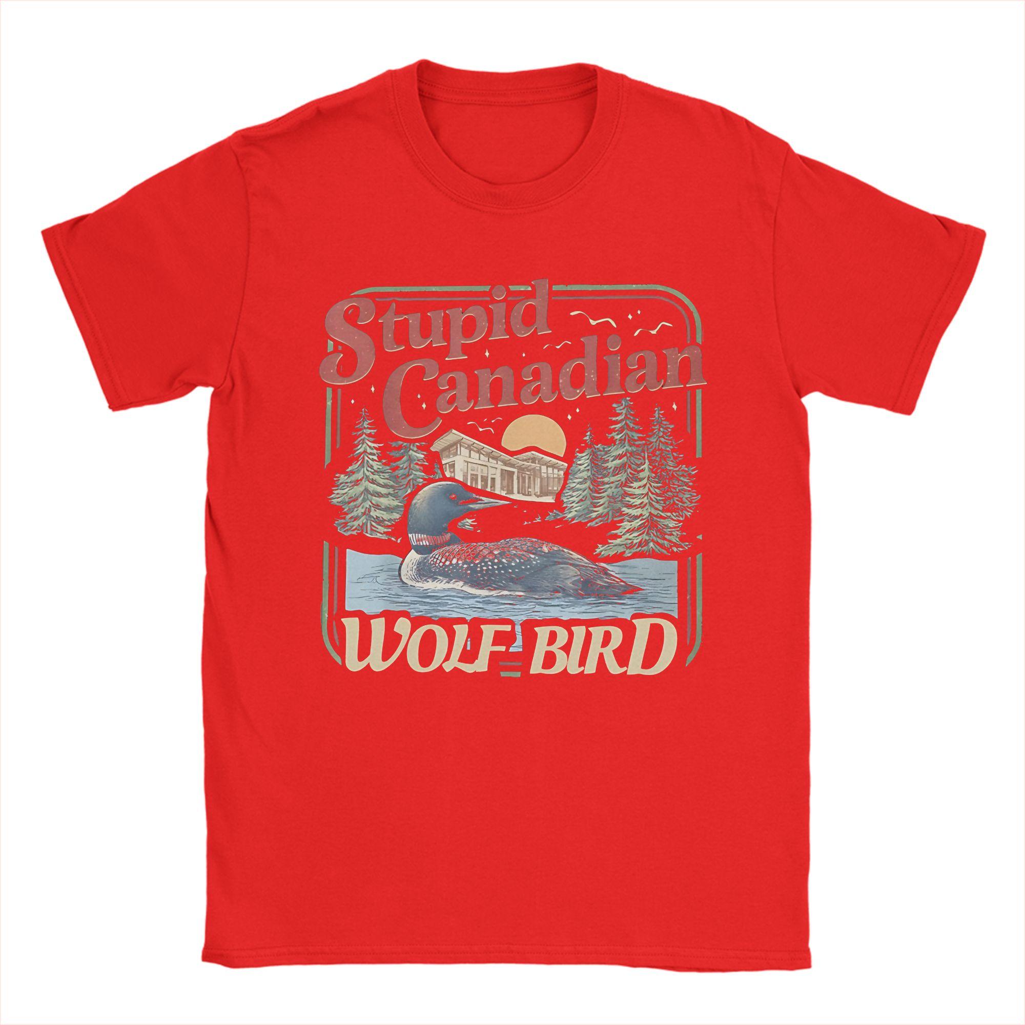 

Funny Stupid Canadian Wolf Bird T Shirts Mens Cotton Amazing TShirt Crewneck Heated Rivalry Tees Short Sleeve Clothes 4XL 5XL S