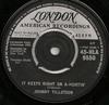 7inch Record JOHNNY TILLOTSON  It Keeps Right On AHurtin 45HLA9550 London American 1962 UK Rock Used