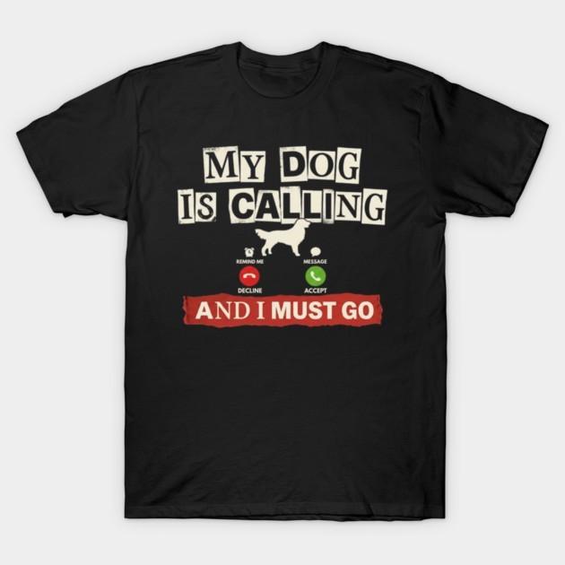 Funny My Dog Is Calling Graphic Casual Short Sleeve T-Shirt