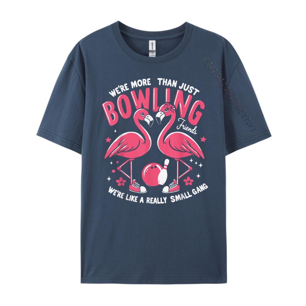 

Flamingo We Re More Than Just Bowling Friends Bowler Grey Shirt Graphic Tee Mens Clothing Happy New Years 3XL