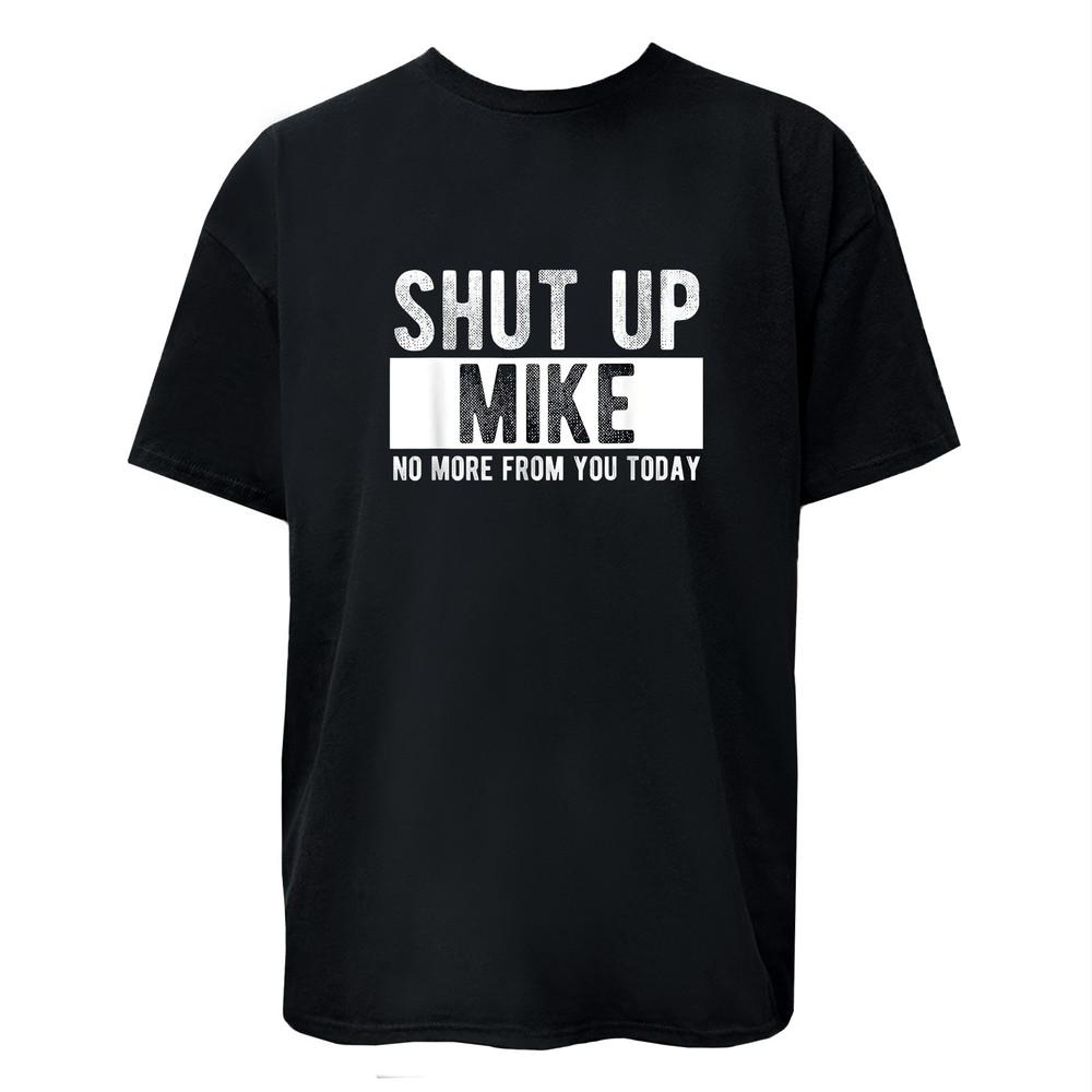 SHUT UP Graphic Design T-shirt Unisex Top Women Men Tee Unisex T-Shirt XXL