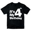 It's My 4th Birthday Boys Girls 100% Cotton T-shirt Mens Tees Top Birthday Years Old Gift Present
