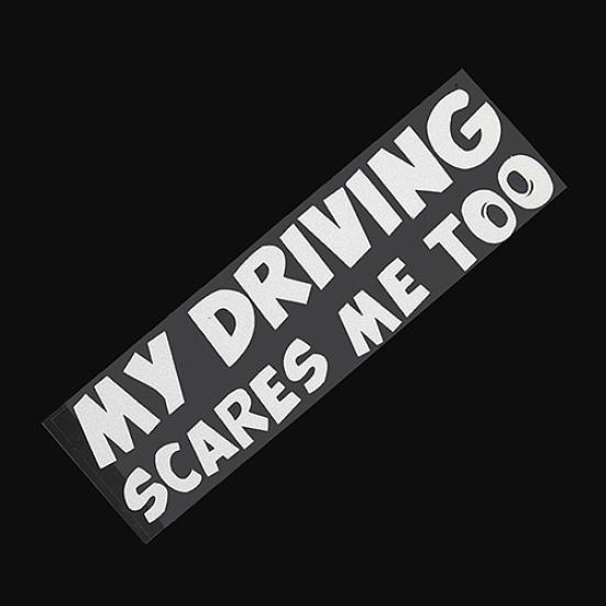Universal Funny My Driving Scares Me Too Car Window Vinyl Decal Letters Sticker