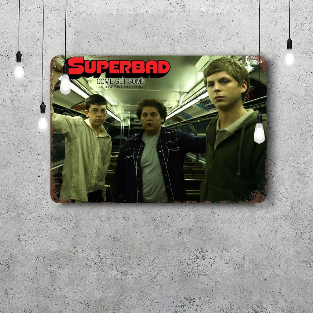 Super Bad Movie Classic Poster Rusty Metal Plaque Retro Decorative Plate Bar Man Cave Garage Club Metal Sign Wall Decoration