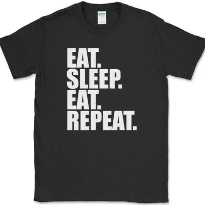 T-shirt Eat Sleep EAT Repeat Drôle Humour Foodie Nouveauté Cadeau T-shirt Texte