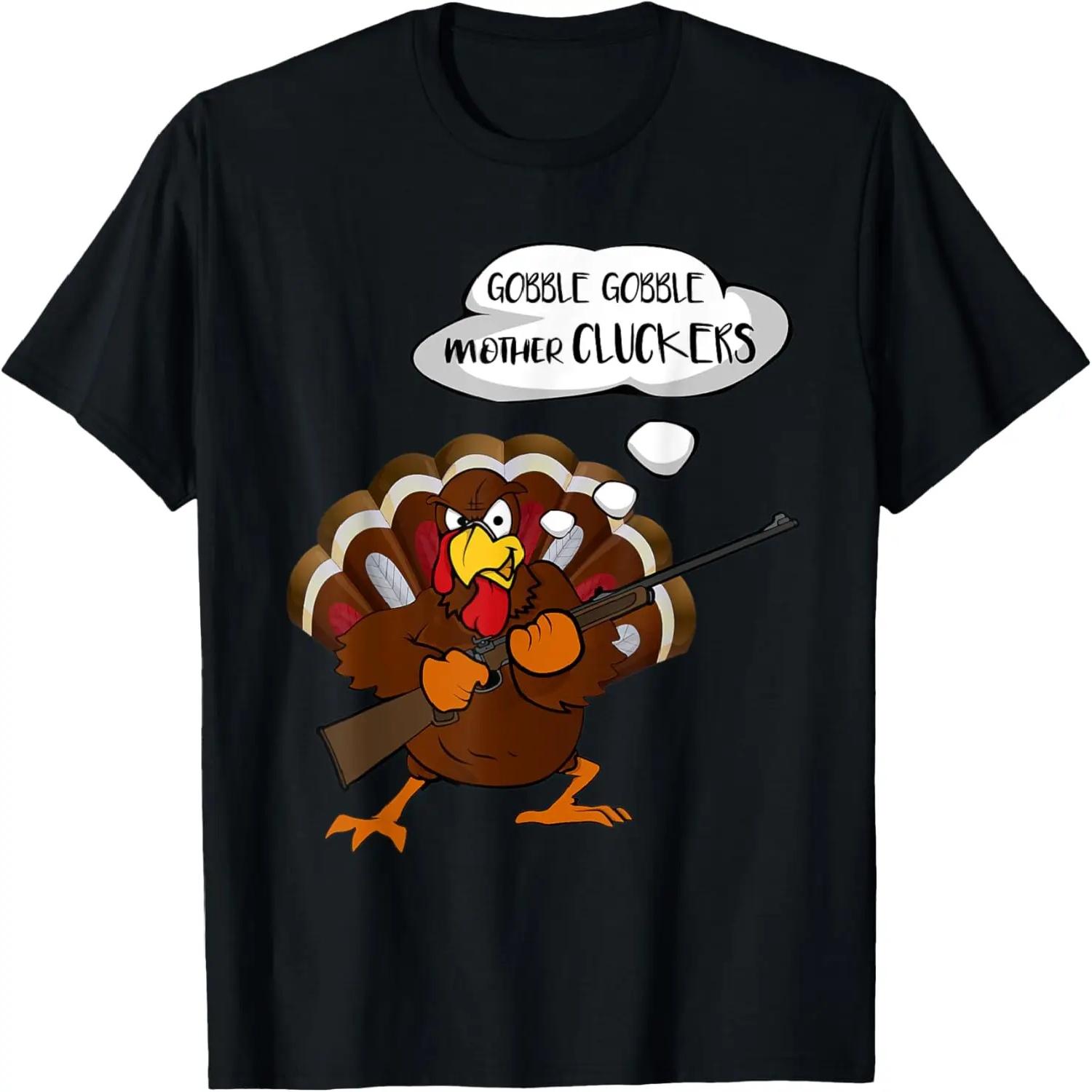 Gobble Gobble Mother Cluckers Funny Thanksgiving Turkey T-Shirt S