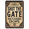 [Close the Gate Aluminum Wall Decor] Vintage 'Close the Gate, Dog Escape Plan' Aluminum Sign - 8x12" | Fun Wall Decor for Home