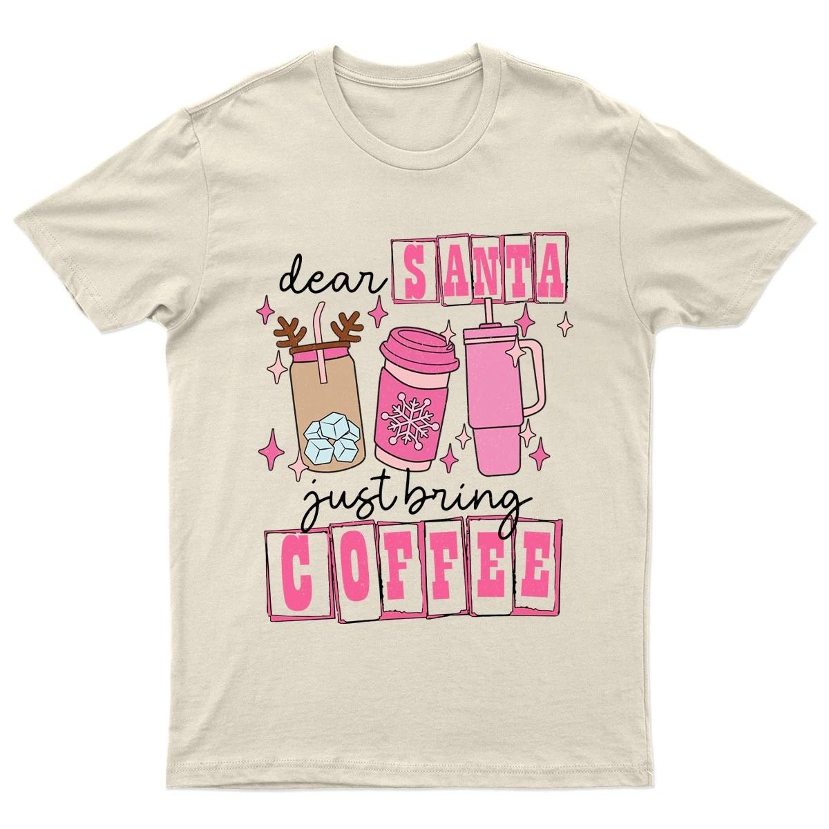 Dear Santa Just Bring T-Shirt Unisex Gift Retro Funny Womens Vintage Mens XXXL