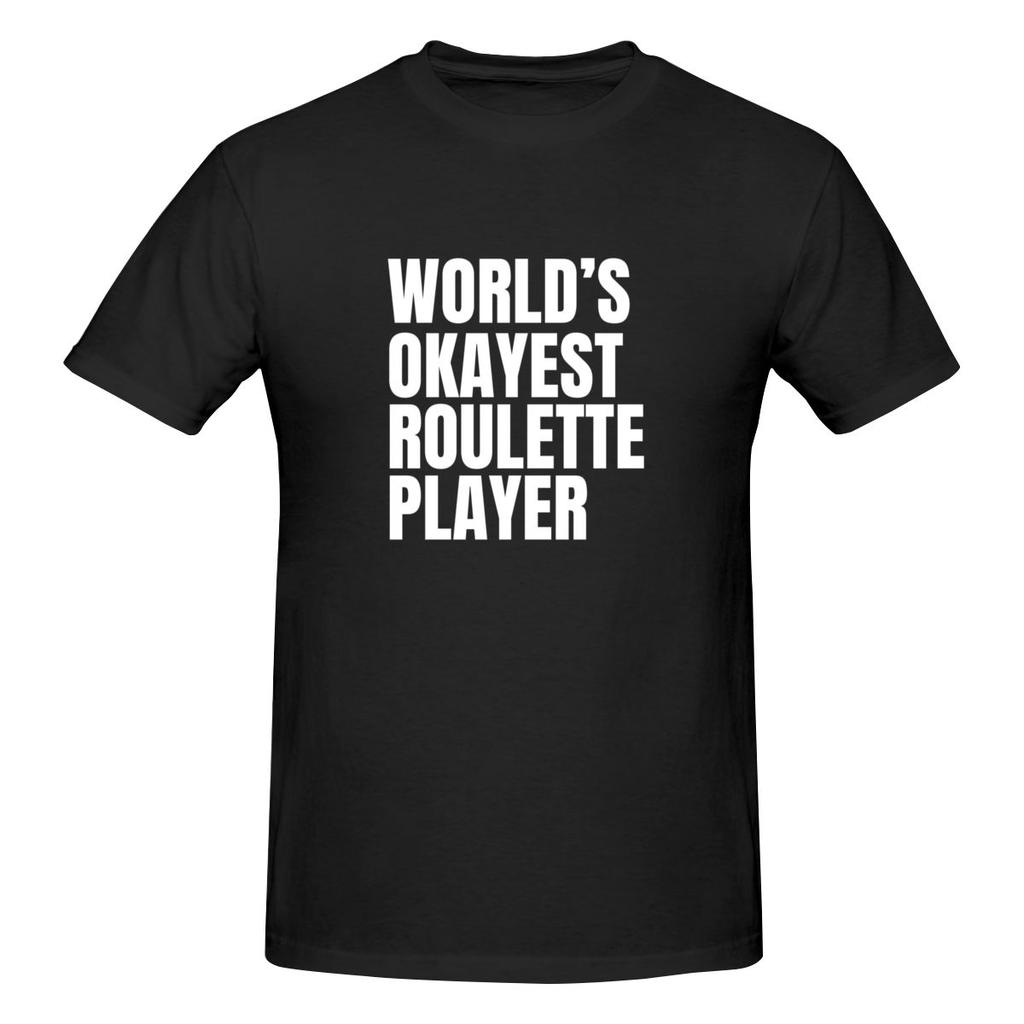 World S Okayest Roulette Player  White Simple Tshirt Retro Street Sun Protection Cotton Tee