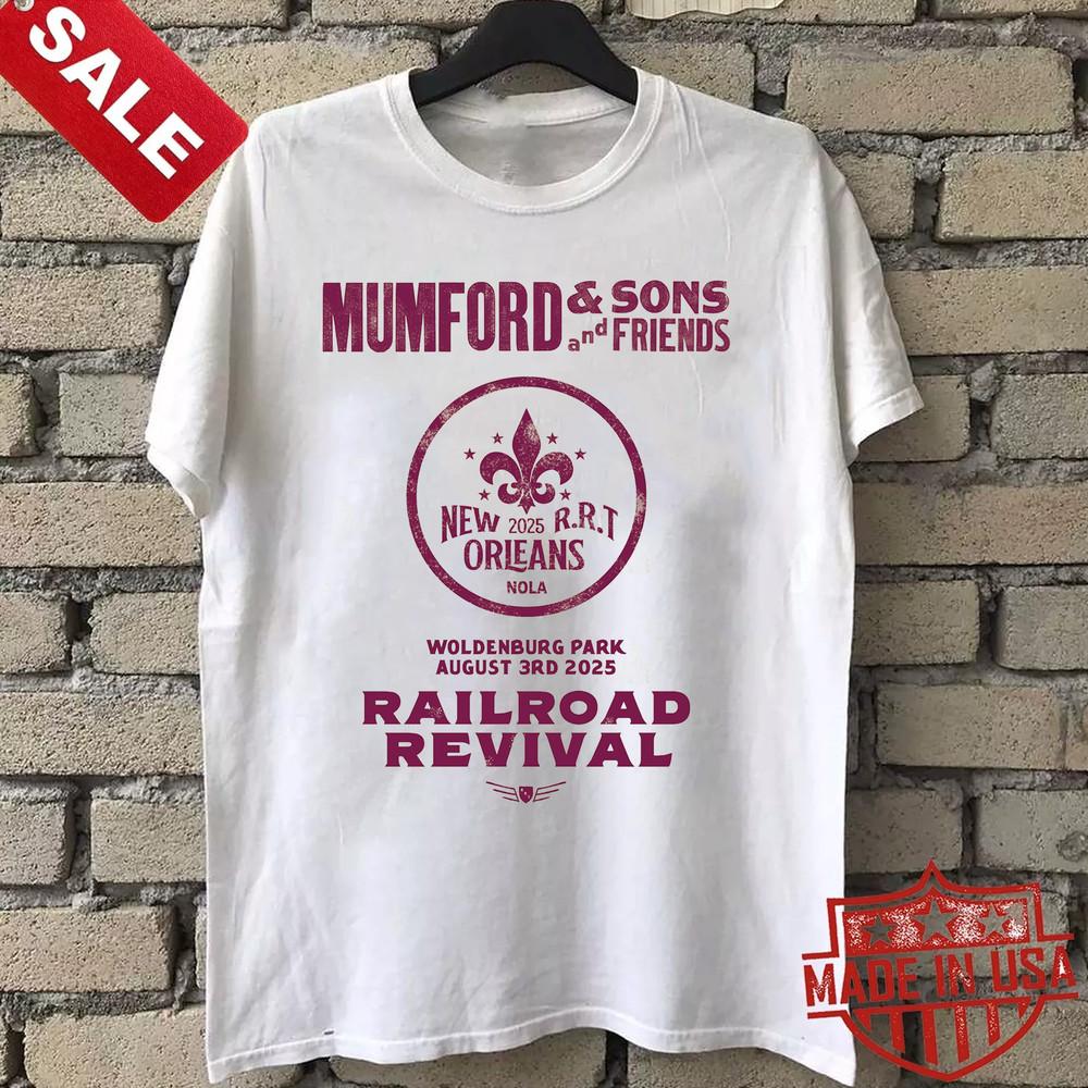 

Mumford & Sons Railroad Revival Tour Live In Orleans Size S-5XL SS978 Unisex T-Shirt M