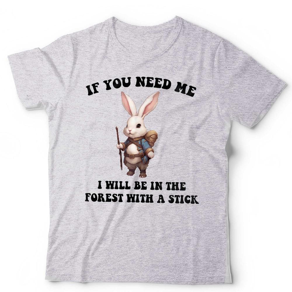 

If You Need Me I Will Be In The Forest Unisex and Kids T Shirt Cute Animal DandD Fan M