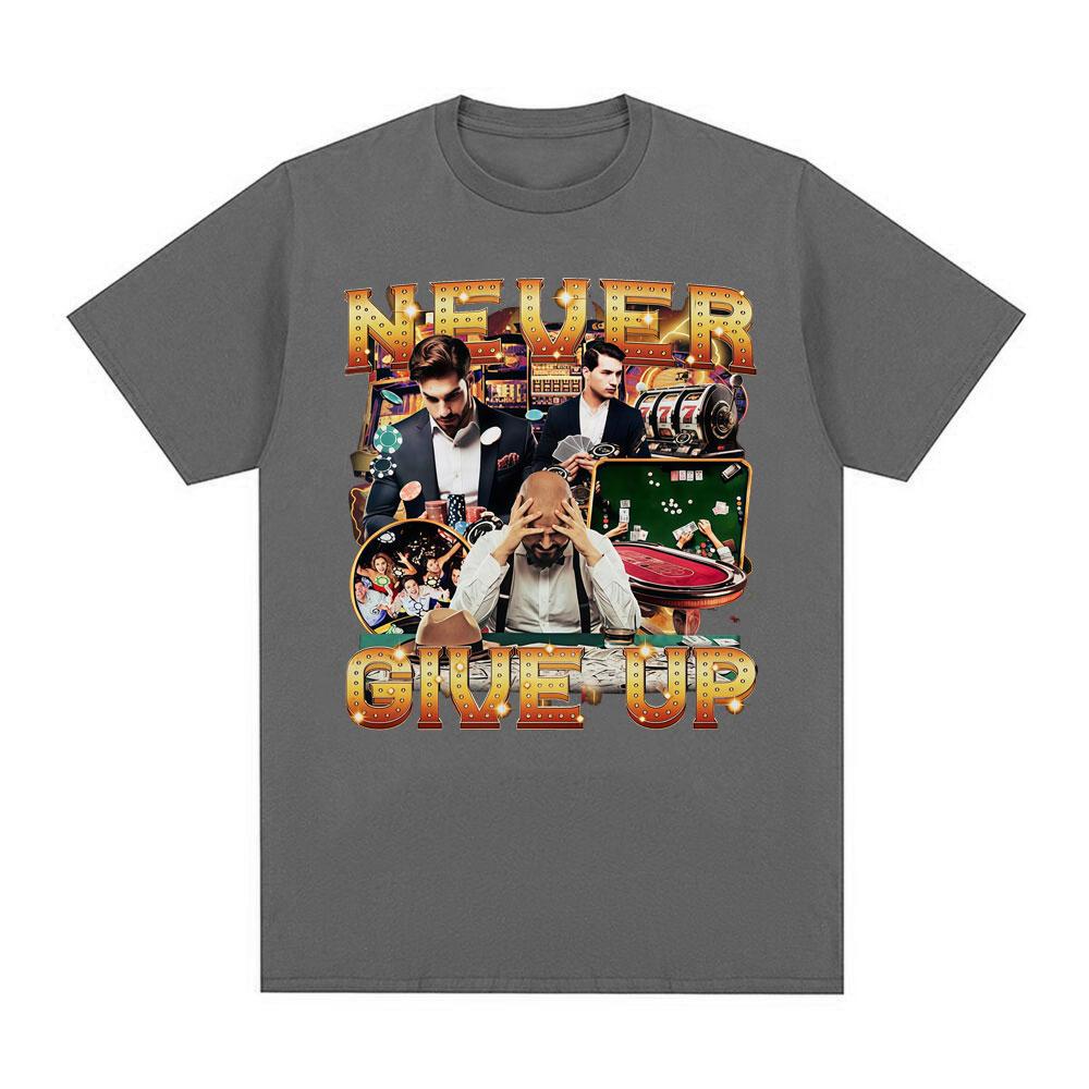 Never Give Up on Gambling Fun Fans Tshirt Blackjack Roulette Poker Pattern Mens Cotton Tshirt Mens Tshirt Street Wear Y2K