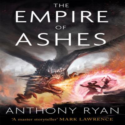 The Empire of Ashes by Anthony Ryan Paperback Book 9780356506470