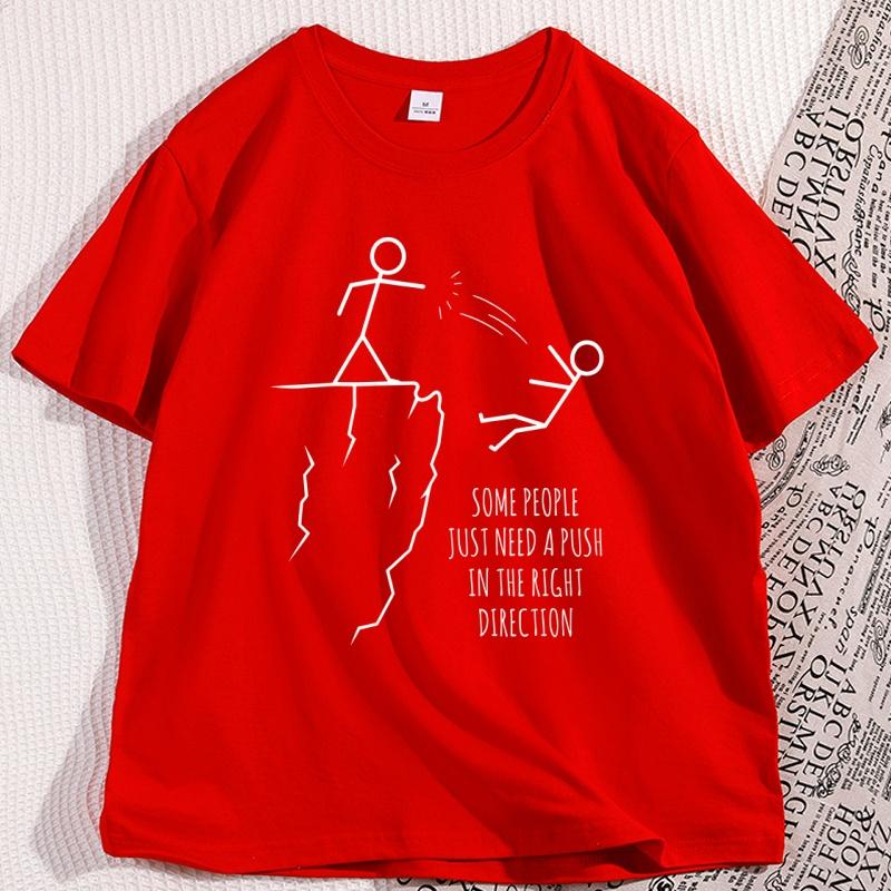 

Some People Just Need A Push in The Right Direction T Shirt Funny Sarcasm TShirt Graphic Tee Humor Short Sleeve Streetwer S