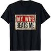 My Wife Beats Me Printed T-shirt for Men and Women Summer Pure Cotton Clothing Fashion Casual Short Sleeved T-shirt Streetwear