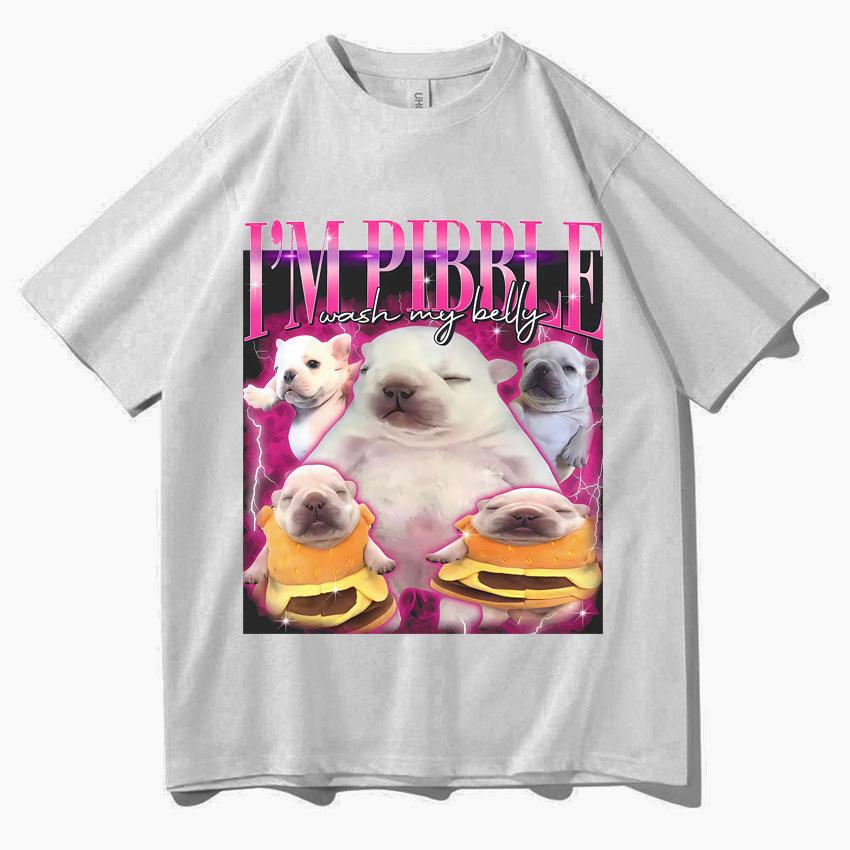 Funny Pibble Wash My Belly Dog Meme T Shirt Unisex Women Harajuku Comfort TShirt Short Sleeve Daily Wear Casual Oversized Clothing