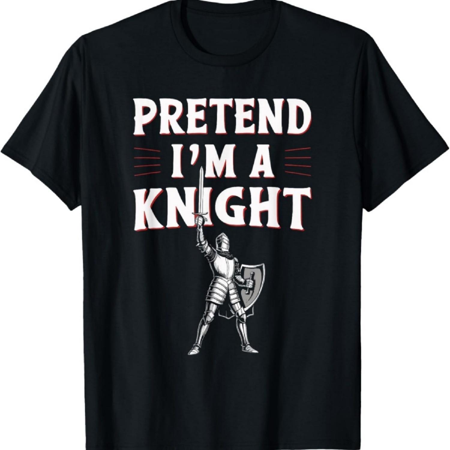 

Pretend I m A Knight T-Shirt XXXXXL чорний