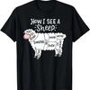 How I See A Sheep Cute Yarn Wool Sheep Knitter Knitting T-Shirt