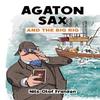 Agaton Sax and the Big Rig by NilsOlof Franzen Paperback Book 9781837910014