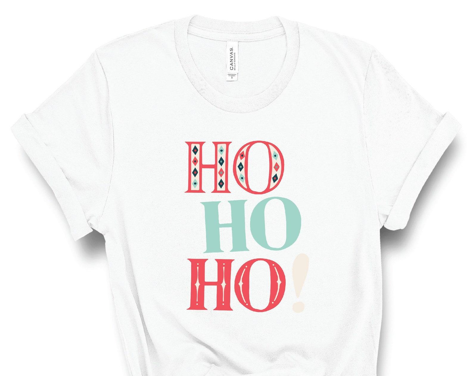 Christmas T Shirt,Ho Ho Ho Tshirt,Santa Claus Shirt,Happy Holiday Shirt,Holly Jolly Shirt,Christmas Shirt For Women,Holiday Shirt,Plus Sizes 2XL