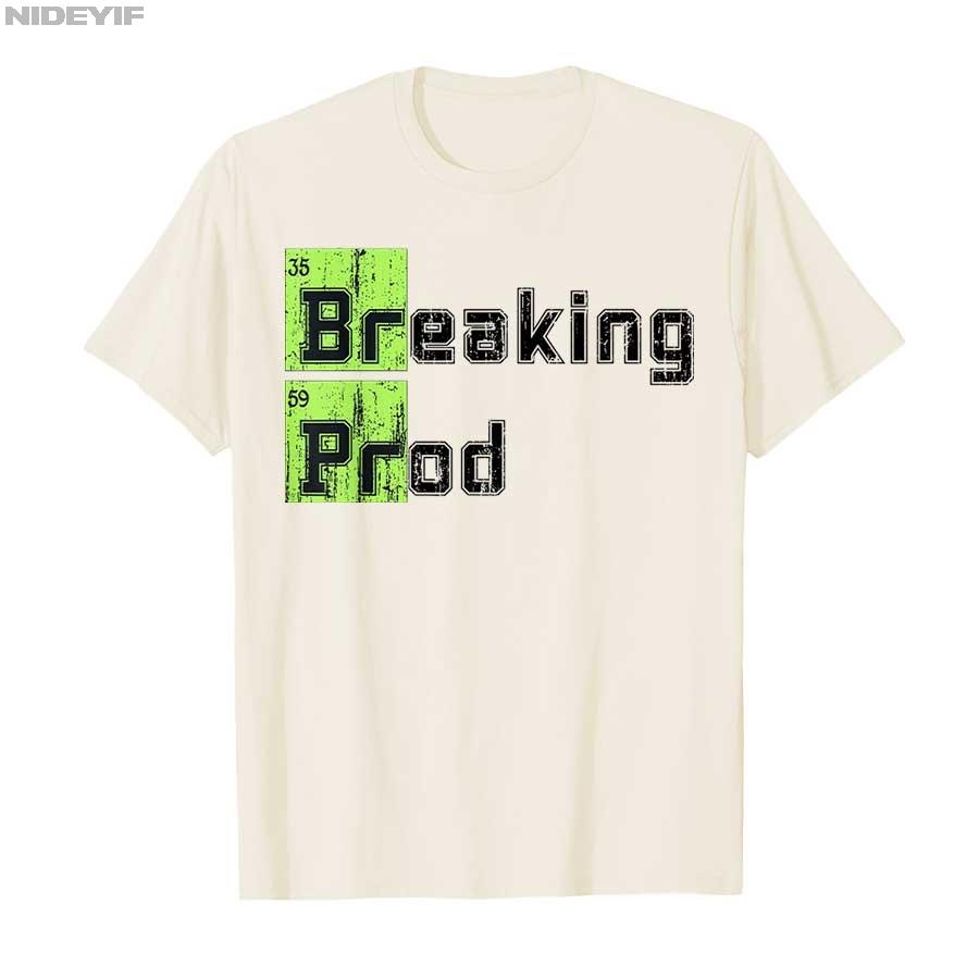 Breaking prod Meme Funny T-shirt Men Women 100% Cotton T Shirts Short Sleeve Tops P377